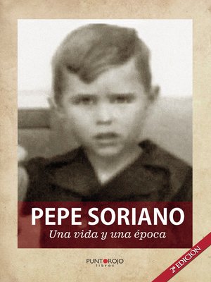cover image of Pepe Soriano; Una vida y una época